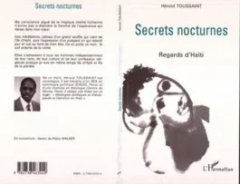 Secrets Nocturnes. Regards d&rsquo;Haïti – Poèmes