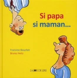 Si papa si maman…