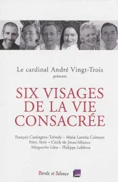 SIX VISAGES DE LA VIE CONSACREE