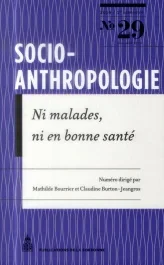 SOCIO ANTHROPOLOGIE 29 NI MALADES NI EN BONNESANTE