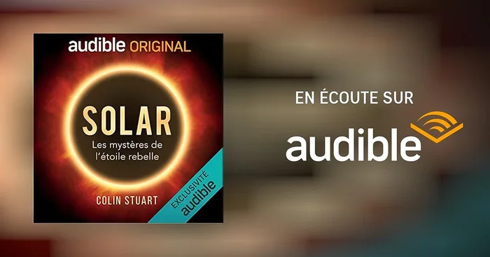 Solar : les mystères de l&rsquo;étoile rebelle