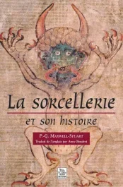 SORCELLERIE ET SON HISTOIRE (LA)