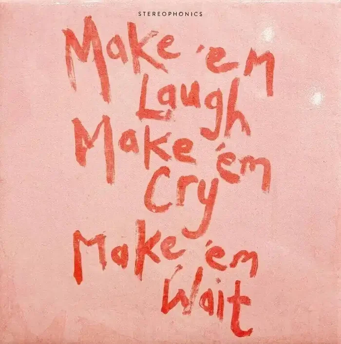 Stereophonics – Make ‘em Laugh, Make ‘em Cry, Make ‘em Wait (LP)
