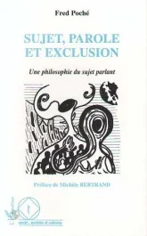 Sujet, parole et exclusion. Une philosophie du sujet parlant