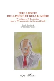 SUR LA ROUTE DE LA POESIE ET DE LA LUMIERE – 77 POEMES ET 17 ILLUSTRATIONS POUR LE 77E ANNIVERSAIRE