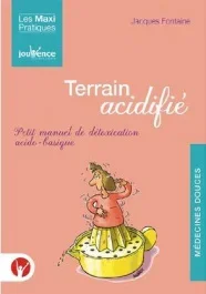 Terrain acidifié. L&rsquo;équilibre acido-basique au quotidien