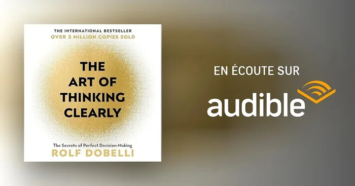 The Art of Thinking Clearly