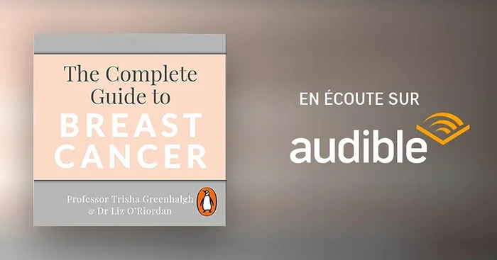 The Complete Guide to Breast Cancer