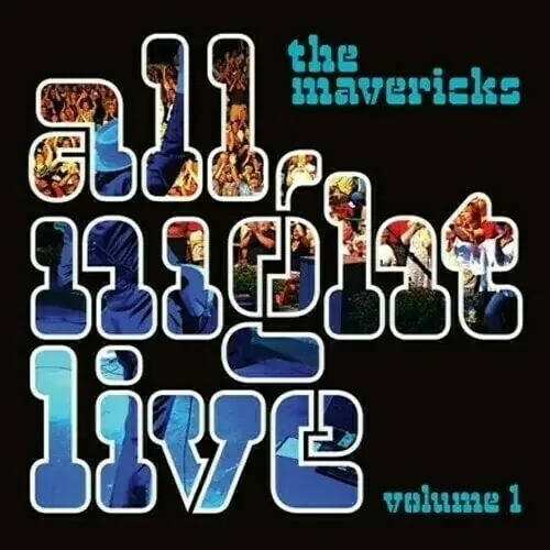 The Mavericks – All Night Live Volume 1 (2 LP)