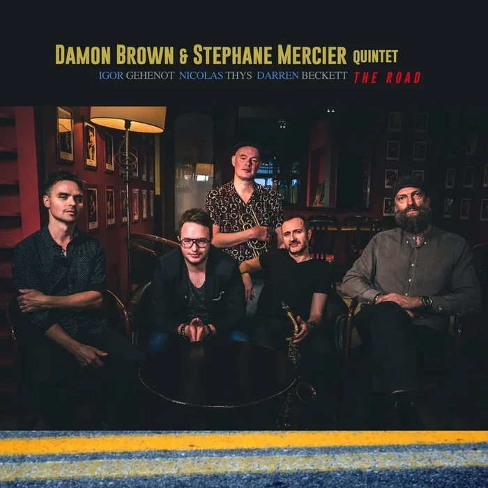 THE ROAD – DAMON BROWN & STÉPHANE MERCIER QUINTET (CD)