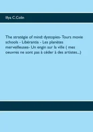 The stratégie of mind: dystopies Tours movie schools Libérantia Les planètes merveilleuses U