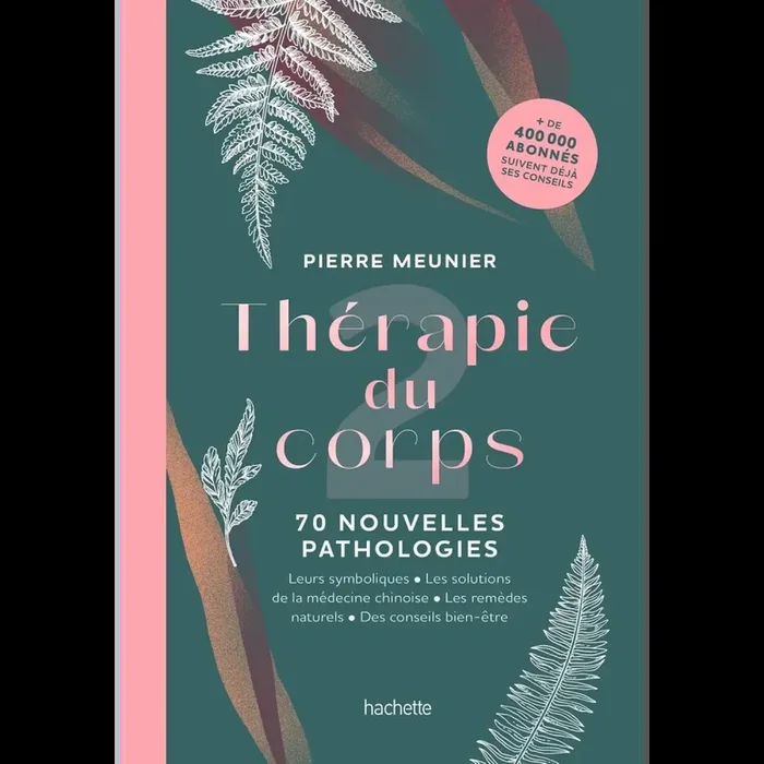 Thérapie du corps: 70 nouvelles pathologies