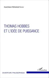 Thomas Hobbes et l&rsquo;idée de puissance