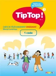 TIP TOP ! NIV.A1.1 – LIVRE NUMERIQUE INTERACTIF – CARTE TELECHARGEMENT ELEVE/ENSEIGNANT – 1 CODE