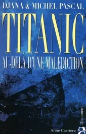 Titanic : au-delà de l&rsquo;une malédiction