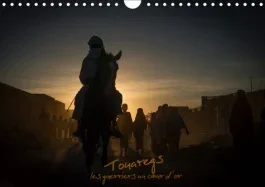 TOUAREGS (CALENDRIER MURAL 2019 DIN A4 HORIZONTAL) – LES GUERRIERS AU COEUR D&rsquo;OR (CALENDRIER MENSUEL