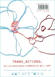 Trans_actions, ou les nouveaux commerces de l&rsquo;art