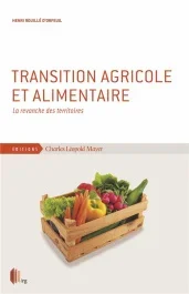 Transition agricole et alimentaire. La revanche des territoires