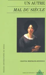 Un autre mal du siècle. Le romantisme des romancières 1800-1846
