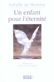 Un enfant pour l&rsquo;éternité