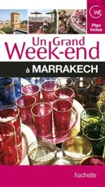 Un grand week-end à Marrakech