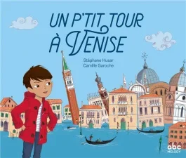 Un p&rsquo;tit tour à Venise