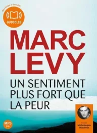 Un sentiment plus fort que la peur. 1 CD audio MP3