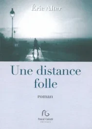 UNE DISTANCE FOLLE