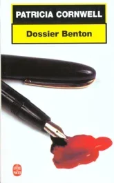 Une enquête de Kay Scarpetta : Dossier Benton