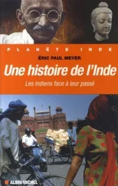 Une histoire de l&rsquo;Inde. Les Indiens face à leur passé