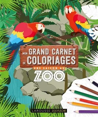 Une saison au zoo : mon grand livre de coloriages