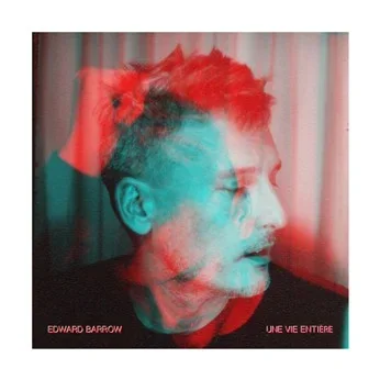 UNE VIE ENTIÈRE – EDWARD BARROW (CD)