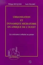 Urbanisation et dynamique migratoire en Afrique de l&rsquo;Ouest. La croissance urbaine en panne