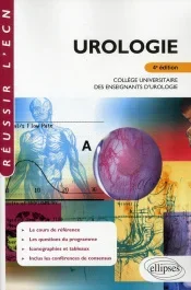 Urologie. Collège universitaire des enseignants d&rsquo;urologie, 4e édition