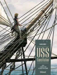 USS Constitution Tome 1 : La justice à terre est souvent pire qu&rsquo;en mer