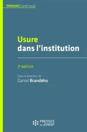 Usure dans l&rsquo;institution. 3e édition