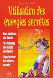 Utilisation des énergies secrètes