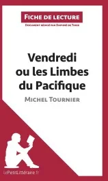 Vendredi ou les limbes du Pacifique de Michel Tournier. Fiche de lecture