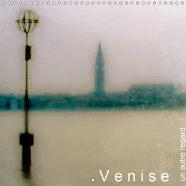 VENISE, UN AUTRE REGARD (CALENDRIER MURAL 2019 300 * 300 MM SQUARE) – CE CALENDRIER EST UN REGARD PE