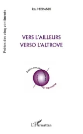 Vers l&rsquo;ailleurs. Edition bilingue français-italien