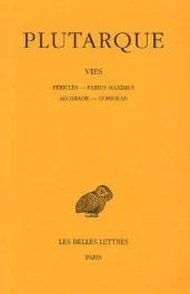 Vies. Tome 3, Périclès-Fabius Maximus-Alcibiade-Coriolan, 4e édition, Edition bilingue français-grec