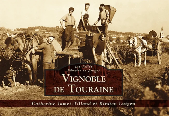 Vignoble de Touraine – Les Petits Mémoire en Images