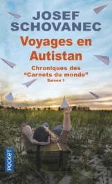 Voyages en Autistan. Chroniques des « Carnets du monde »