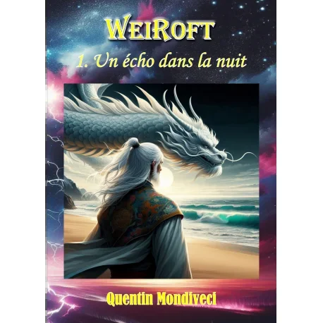 WEIROFT – 1. Un écho dans la nuit