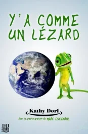 Y&rsquo;a comme un lézard