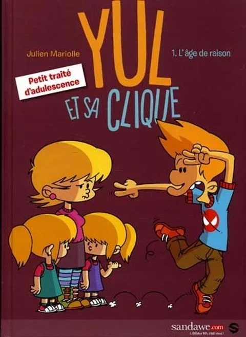 Yul et sa Clique tome 1 – L’Age de Raison
