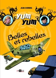 YUM YUM T.2 BELLES ET REBELLES