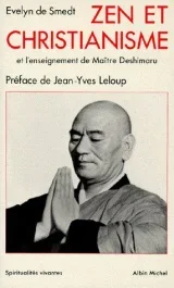 ZEN ET CHRISTIANISME. Et l&rsquo;enseignement de Maître Deshimaru